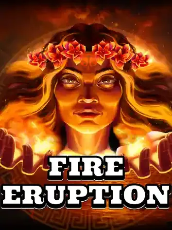 Fire Eruption - STAYSLOT168