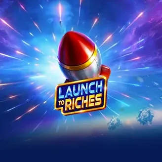 Launch to Riches - STAYSLOT168