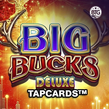 Big Bucks Deluxe Tapcards - STAYSLOT168