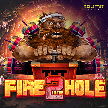 Fire In The Hole 2 - STAYSLOT168
